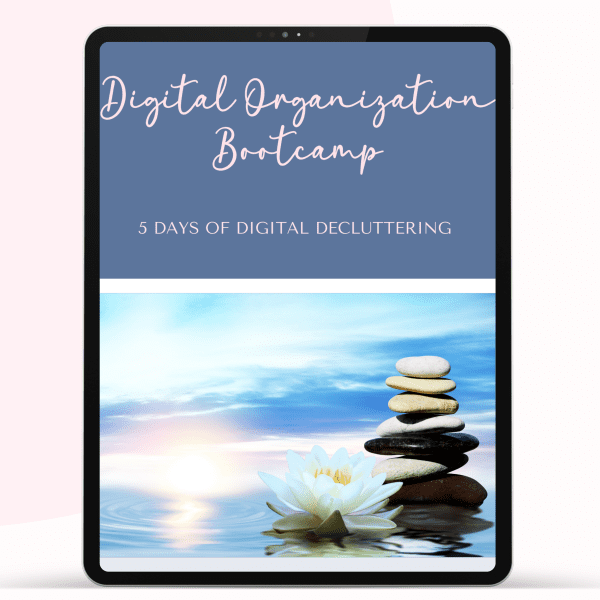 Self-Paced Digital Organization Bootcamp